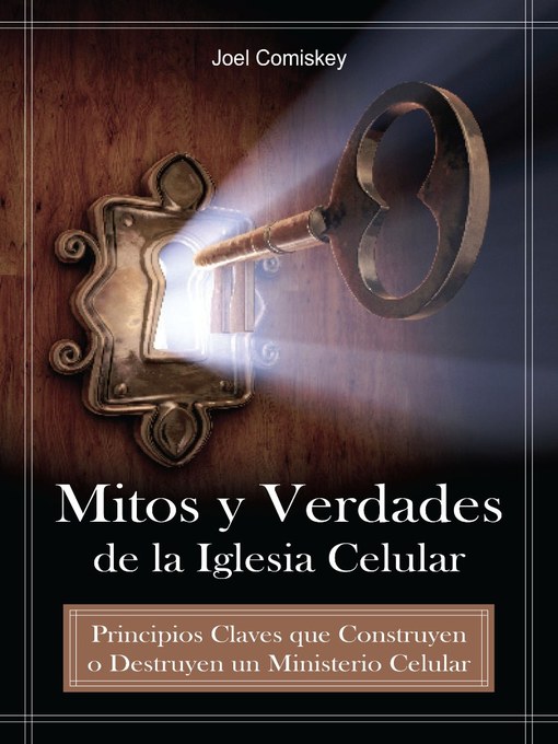 Title details for Mitos y Verdades de la Iglesia Celular by Joel Comiskey - Available